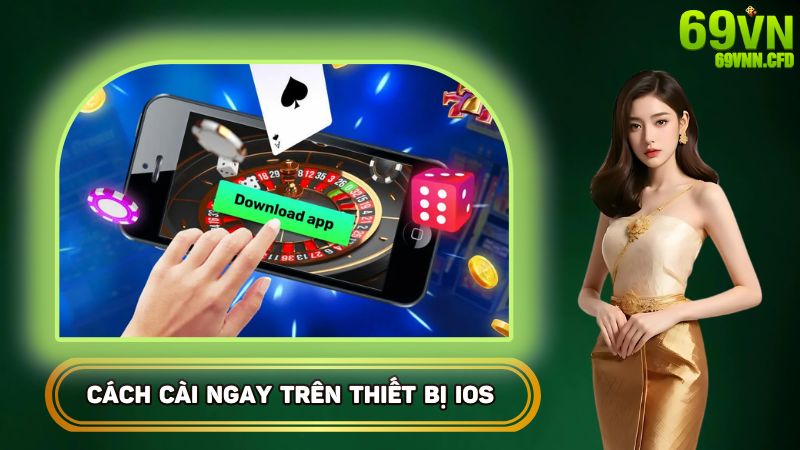 Cách cài ngay trên thiết bị iOS