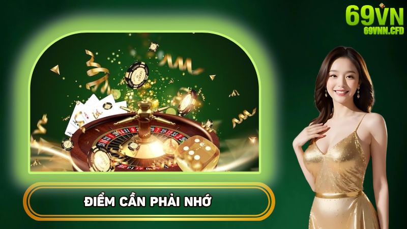 Điểm cần phải nhớ khi muốn vào game