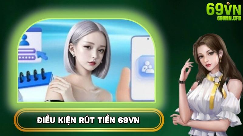 Điều kiện rút tiền tại nhà cái