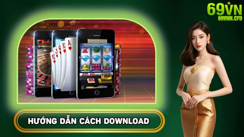 Hướng dẫn tất cả cách download