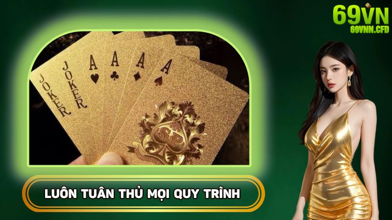 Phải tuân thủ đúng tất cả quy trình