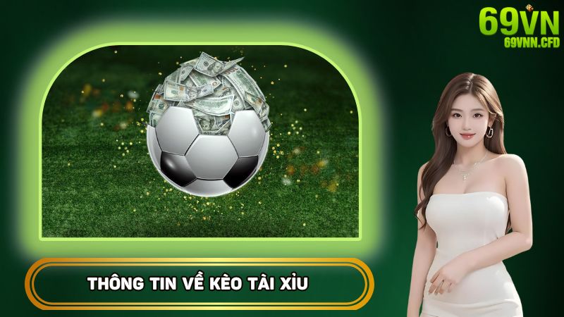 Thông tin đơn giản về kèo tài xỉu